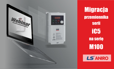 Bezpłatny webinar – Migracja przemiennika serii iC5 na serię M100